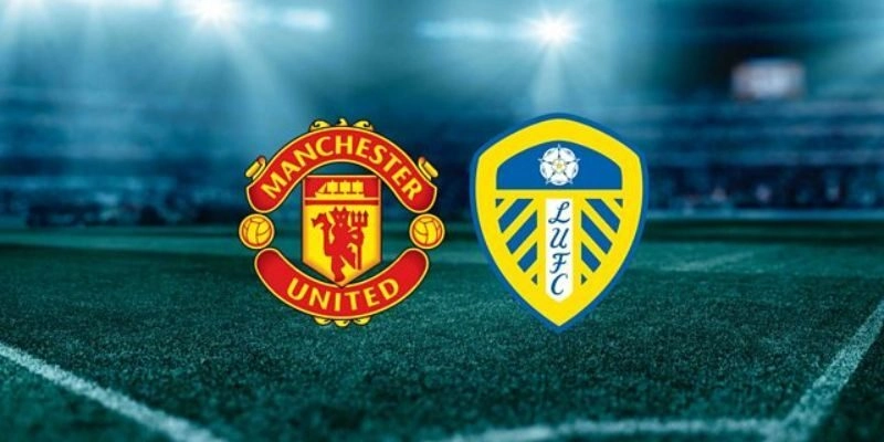 Soi Kèo Manchester United Vs Leeds United Vòng 32 Ngoại Hạng Anh 02h00 14/04
