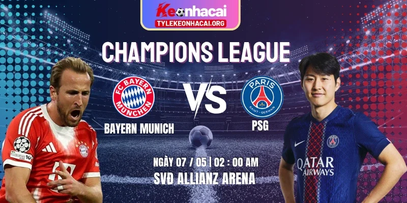 Soi Kèo Bayern Munich Vs Paris Saint Germain 02h00 07/05 Bán Kết 2/2 Champions League 10 Soi Kèo Bayern Munich Vs Paris Saint Germain 02h00 07/05 Bán Kết 2/2 Champions League
